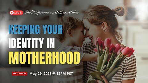Keeping Your Identity in Motherhood: Ed Tandy McGlasson
