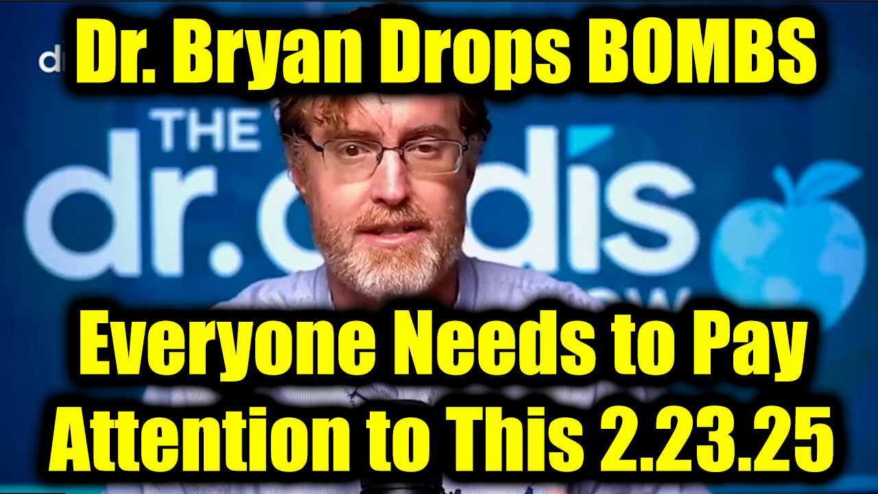 Dr. Bryan Ardis Drops BOMBS 5.23.25: Everyone Needs to Pay Attention to This