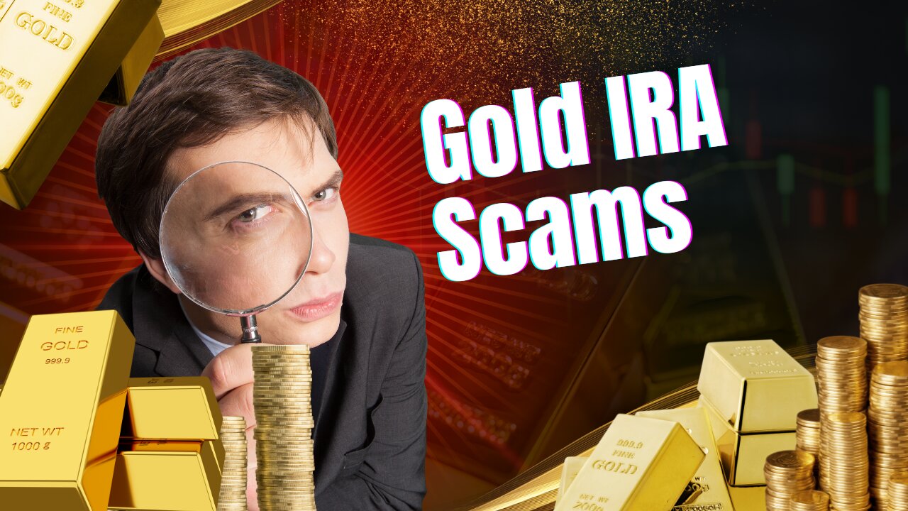 Episode 71: Gold IRA scams