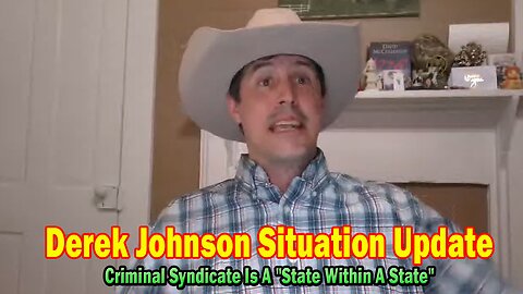 Derek Johnson Situation Update 03.20.25: Criminal Syndicate Is A "State Within A State"