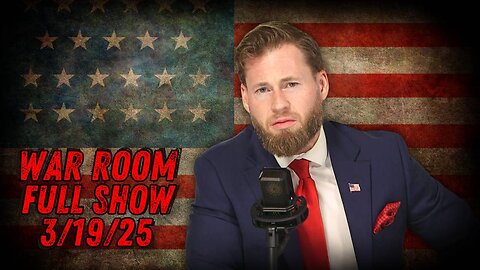 War Room With Owen Shroyer WEDNESDAY FULL SHOW 3/19/25