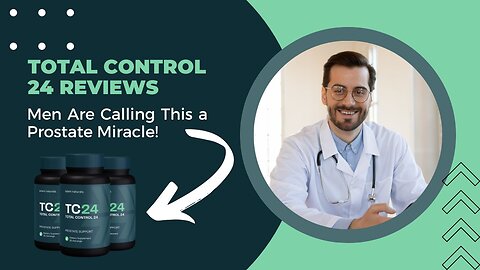 Total Control 24 Reviews: Men Are Calling This a Prostate Miracle!