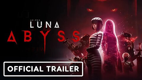 Luna Abyss - Official Trailer _ The MIX Showcase March 2023