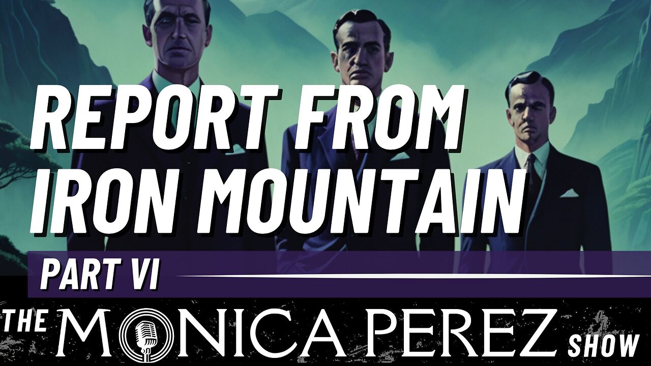 Report from Iron Mountain, part 6