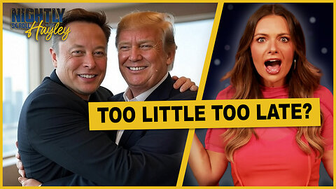 Will President Trump Accept Elon’s Non-Apology? - Nightly Scroll w/ Hayley Caronia (Ep.67)