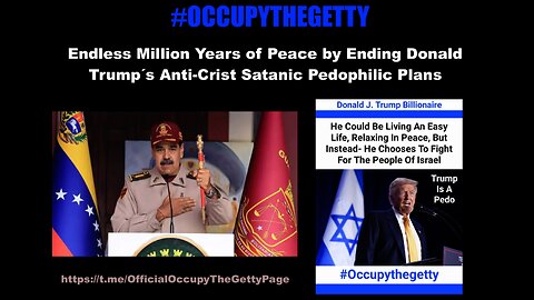 Maduro´s Endless Million Years of Peace by Ending Donald Trump´s Anti-Crist Satanic Pedophilic Plans