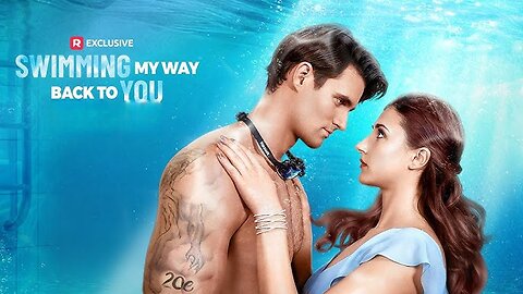 Swimming My Way Back To You (Full Episodes)