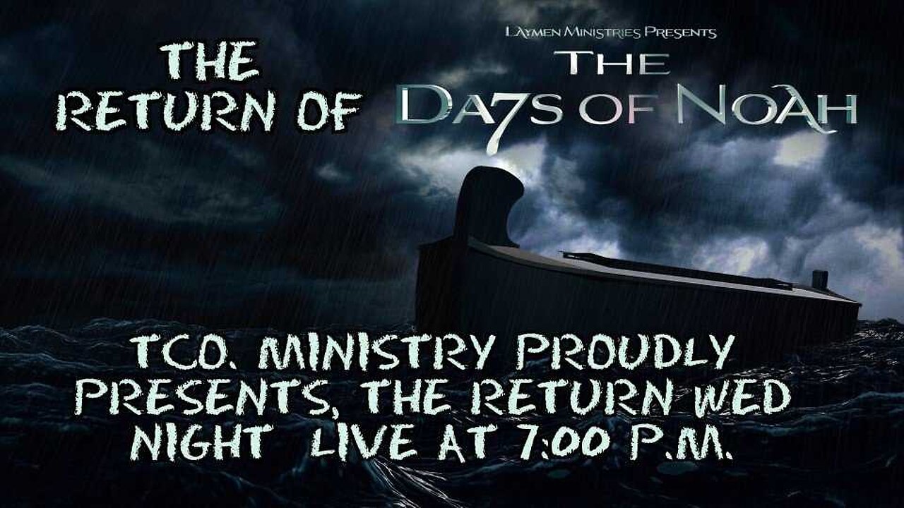 WED NIGHT LIVE 💧THE DAYS OF NOAH💧 PART 1 THE FLOOD