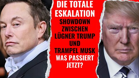 BREAKING! DIE TOTALE ESKALATION: Showdown zwischen Lügner Trump & Trampel Musk. Was passiert jetzt?
