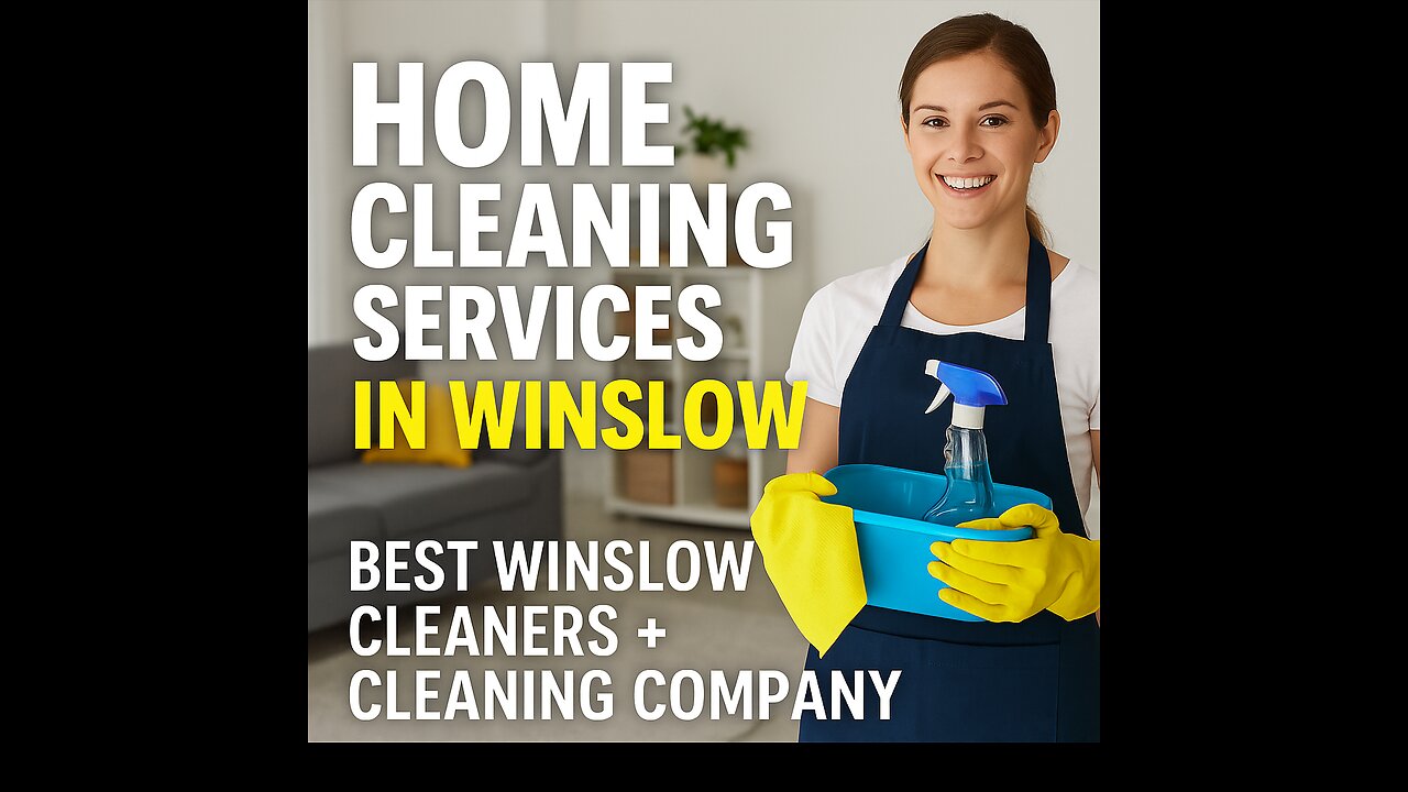 Home Cleaning Services in Winslow - Best Winslow Cleaners + Cleaning Company for Winslow Homeowners