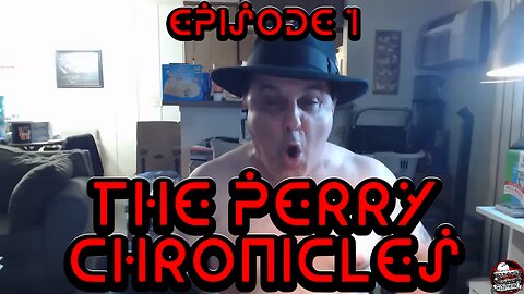 The Perry Chronicles Episode 1 with Hollywood Jim Gray & The Rev Bob Levy