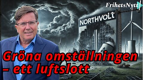 "Gröna omställningen" större än Northvolt – hur länge kommer detta överleva?