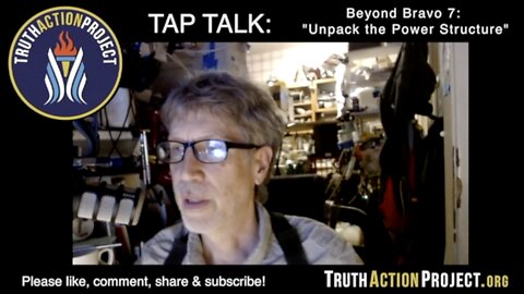 TAP TALK: Beyond Bravo 7 - "Unpack the Power Structure"