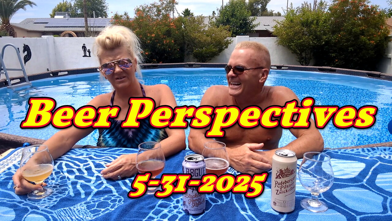 Beer Perspectives 5-31-2025