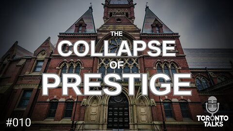 e Collapse of Prestige: Harvard, AI, & the End of Intellectual Authority | Toronto Talks Episode 010