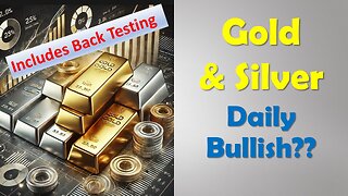 Gold & Silver Daily Bullish??