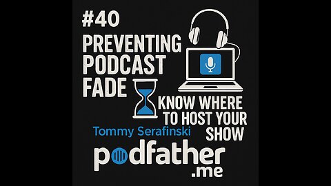 #40 Preventing Podcast Fade & Know where to Host Your Show - Tommy Serafinski