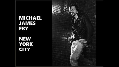 MICHAEL JAMES FRY - The Mid-1990's NYC Photo Shoot