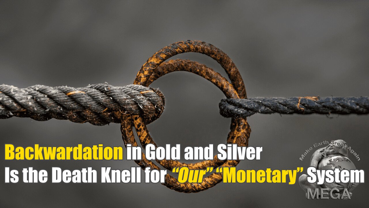 Backwardation in Gold and Silver Is the Death Knell for “Our” “Monetary” System