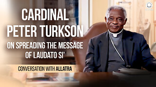 Cardinal Peter Turkson on Spreading the Message of Laudato Si’ | Сonversation with ALLATRA