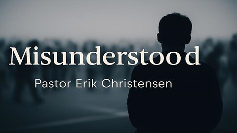 "Misunderstood" Pastor Erik Christensen