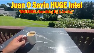 Juan O Savin & David Rodriguez HUGE Intel 7/20/25: "BOMBSHELL: Something Big Is Coming"