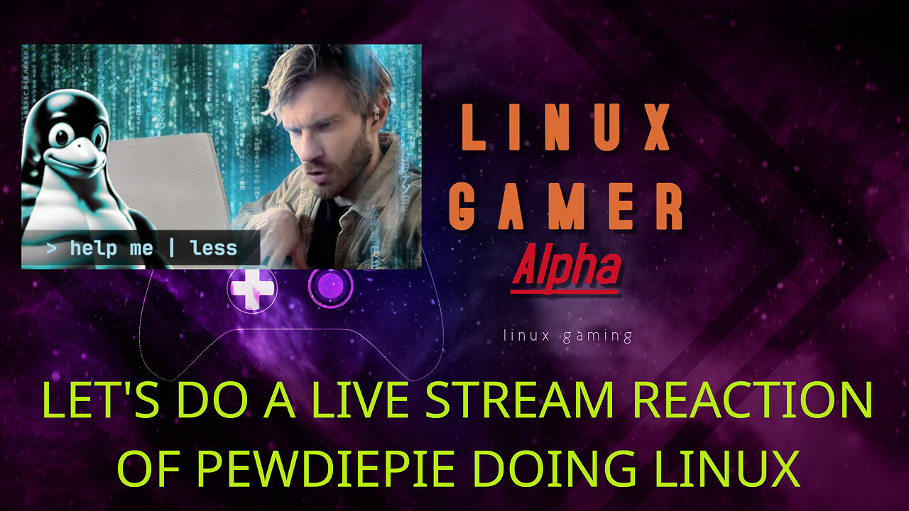 LET'S DO A LIVE STREAM REACTION OF PEWDIEPIE DOING LINUX