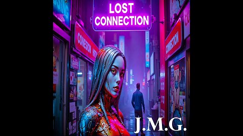 Lost Connection — John M. Gunn | Futuristic EDM + Rap | Men Walked Away | AI Love