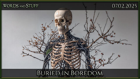 Buried in Boredom | Words and Stuff