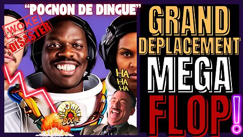 CINÉMA WOKE EN FAILLITE : LE GRAND DÉPLACEMENT EST UN DÉSASTRE ! (MOVIE)