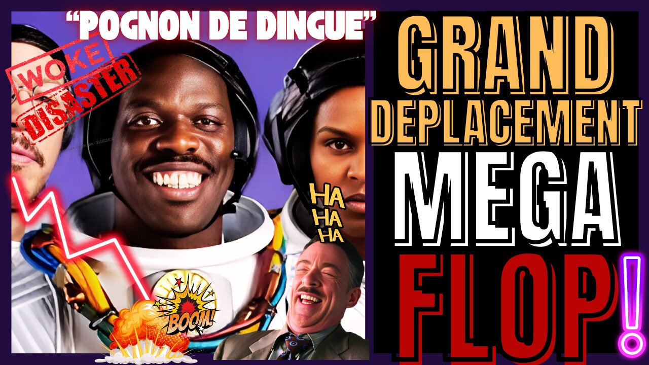 CINÉMA WOKE EN FAILLITE : LE GRAND DÉPLACEMENT EST UN DÉSASTRE ! (MOVIE)