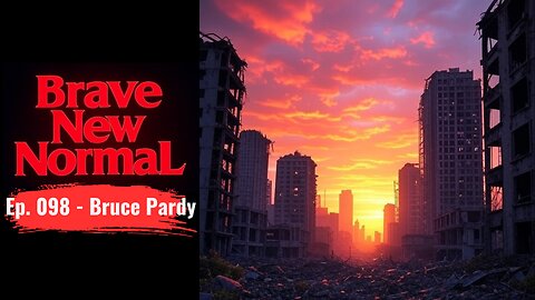 Brave New Normal Ep. 098 - Bruce Pardy: Exiting Canada's Tyranny and Redefining Freedom