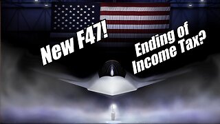 NEW CONTENT STARTS AT 55 MIN New F47 Fighter Jet! Ending of Income Tax? Mar 21, 2025