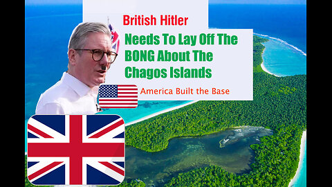 Starmer needs to put down the bong and not give away the Chagos islands