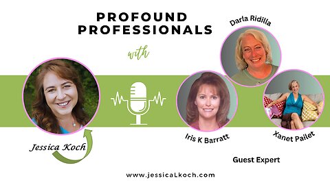 Profound Professionals Interview with Darla Ridilla, Xanet Pailet & Iris Barratt