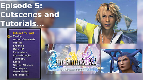 Episode 5: Cutscenes and Tutorials...