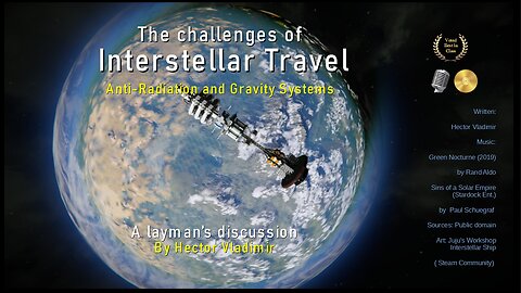 Challenges with Interstellar Travel - Anti-radiation and gravity systems