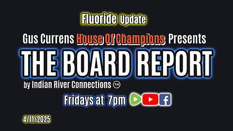 The Board Report by Indian River Connections - Fluoride Update