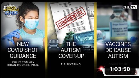 New COVID Shot Guidance + The Autism Cover-Up + Vaccines Do Cause Autism + Mothers 2B