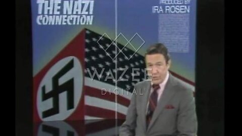 1982 SPECIAL TV REPORT: “THE CIA/NAZI CONNECTION”