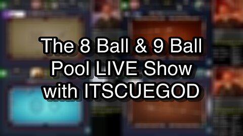 The 8 Ball & 9 Ball Pool LIVE Show with ITSCUEGOD