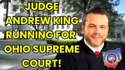 What Makes Judge Andrew King STAND OUT from Other Ohio Supreme Court Candidates?