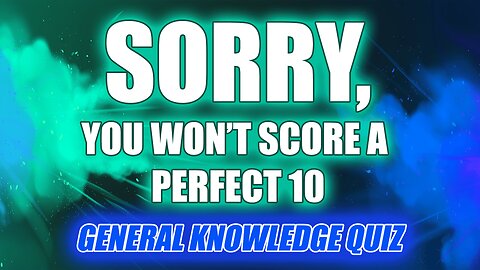 Nobody is going to score a perfect 10