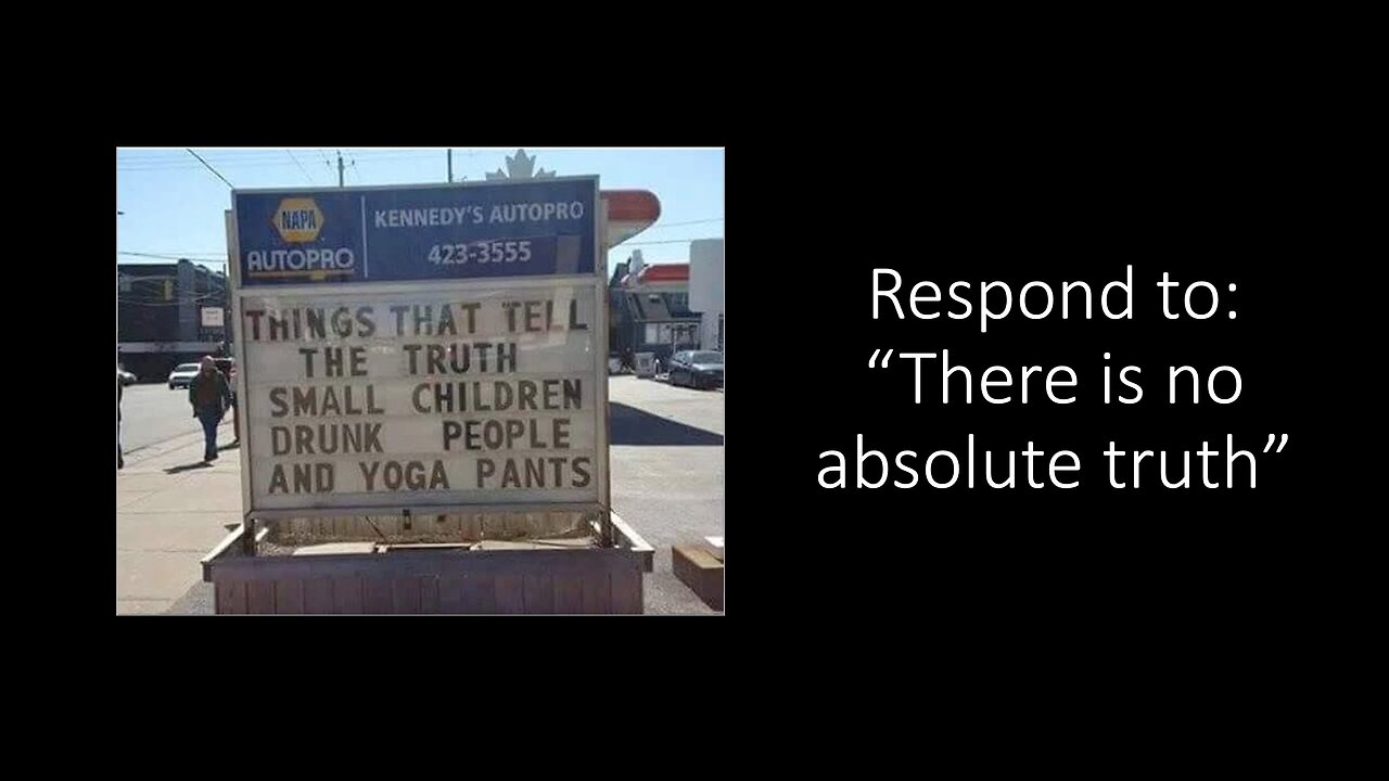 Lesson 7: There is No Absolute Truth