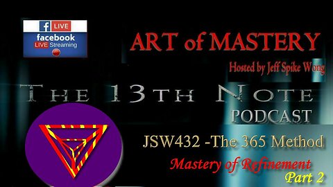 🎶 The 13th Note – Art of Mastery JSW432 Mastery of Refinement Part 2: Finding the Way – Do
