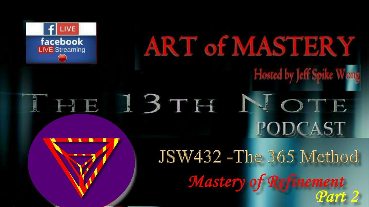 🎶 The 13th Note – Art of Mastery JSW432 Mastery of Refinement Part 2: Finding the Way – Do