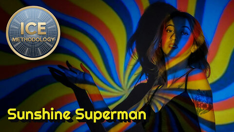 Sunshine Superman (Psychedelic Music Video) - Ice Methodology