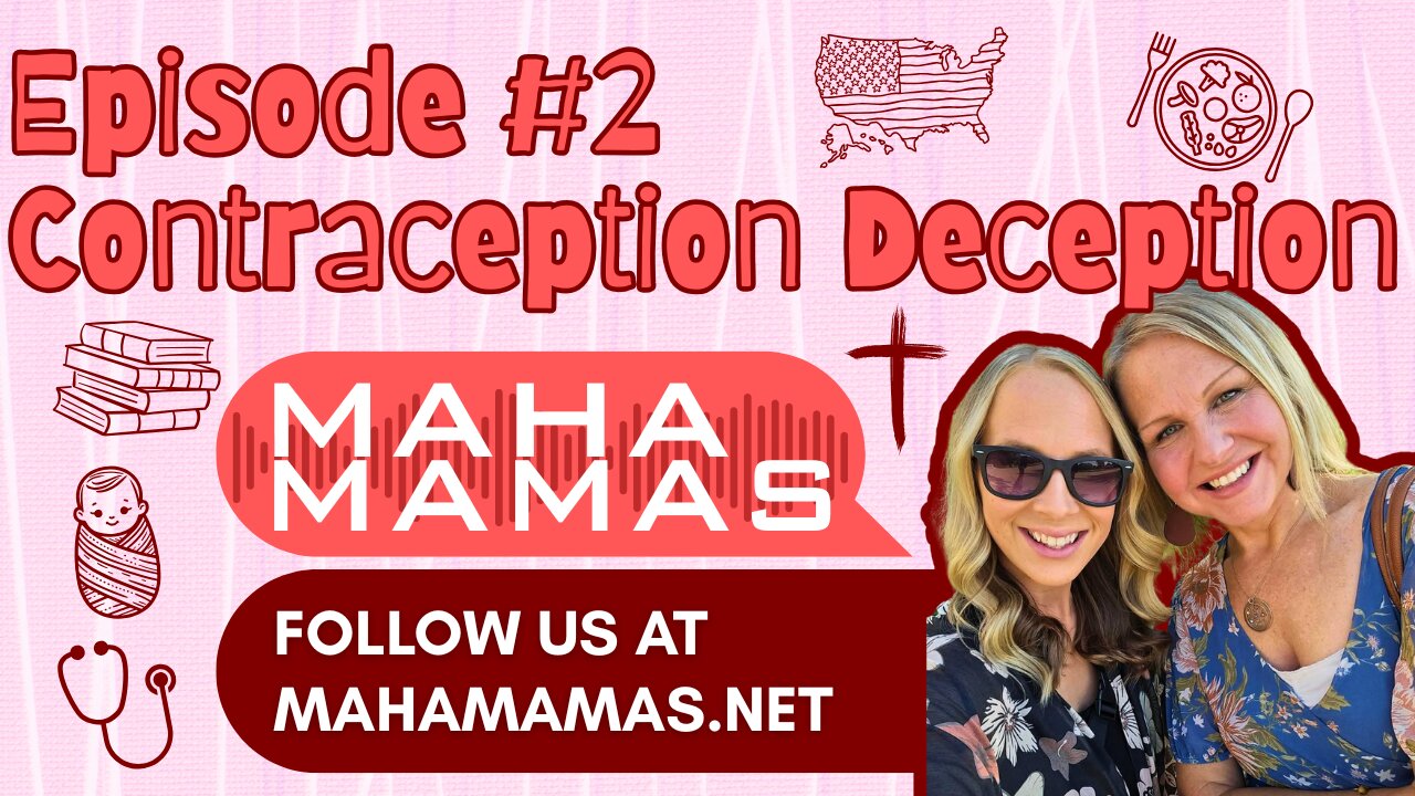 Ep #2 - Contraception Deception