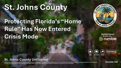 Episode 126 - Protecting Florida’s “Home Rule” Has Now Entered Crisis Mode