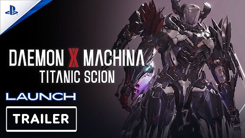 Daemon X Machina: Titanic Scion – Official Launch Trailer (PS5/PC)